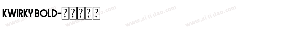 Kwirky Bold字体转换